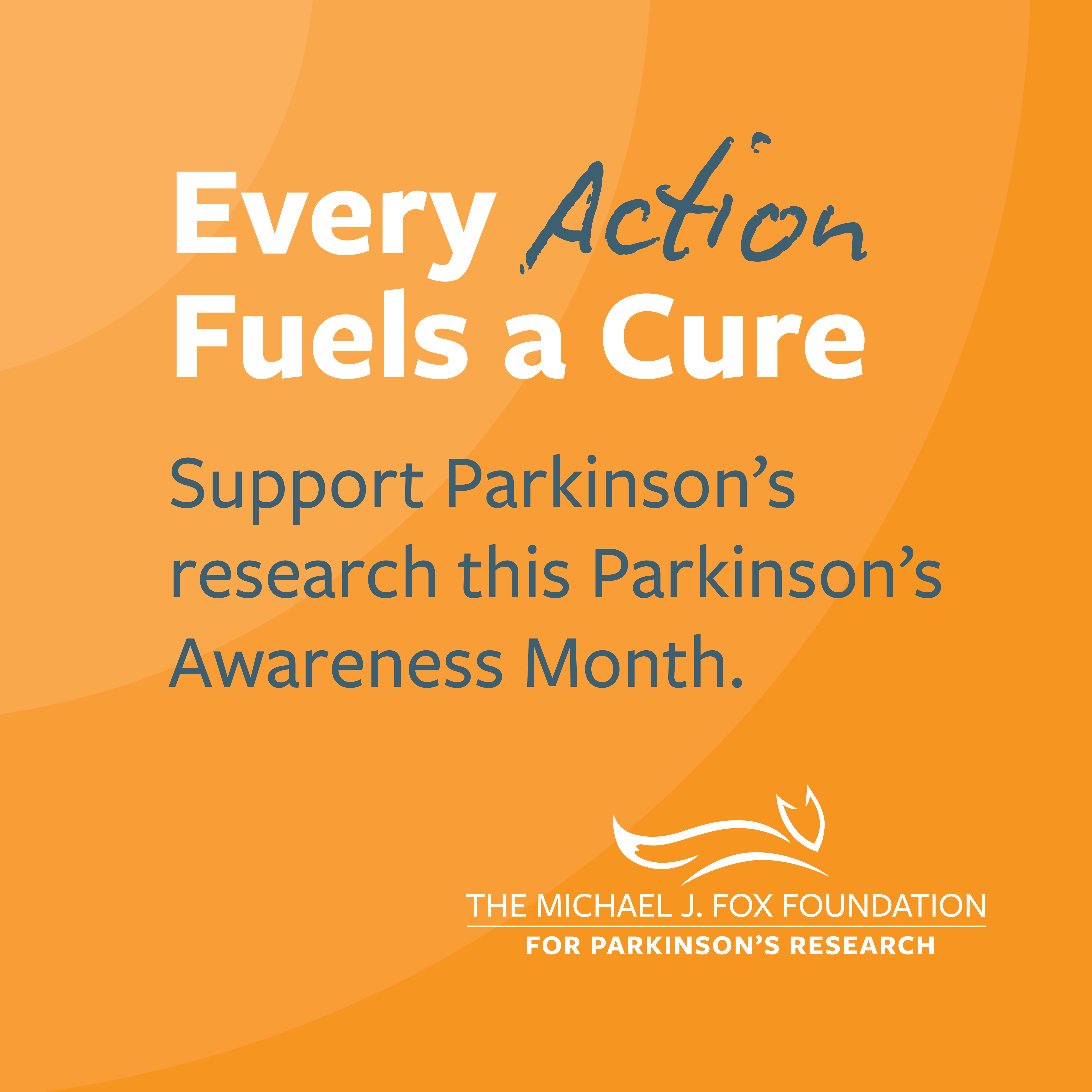 Every Action Fuels a Cure: Support Parkinson's research this Parkinson's Awareness Month